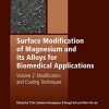 Surface Modification of Magnesium and its Alloys for Biomedical Applications: Modification and Coating Techniques (Woodhead Publishing Series in Biomaterials) - Image 2
