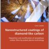 Nanostructured coatings of diamond-like carbon: Deposition and modification of amorphous carbon films by pulsed plasma technology (Omn.Univ.Europ.) - Image 2