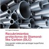 Recubrimientos protectores de Diamond-like Carbon (DLC): Una opción viable para proteger superficies metálicas (Spanish Edition) - Image 2